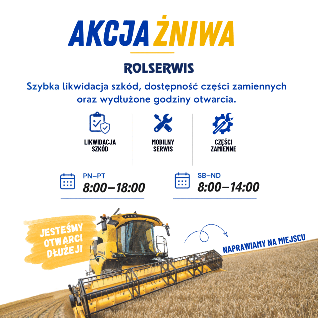 Serwis maszyn rolniczych Rolserwis podczas żniw – wydłużone godziny pracy, mobilny serwis i części zamienne